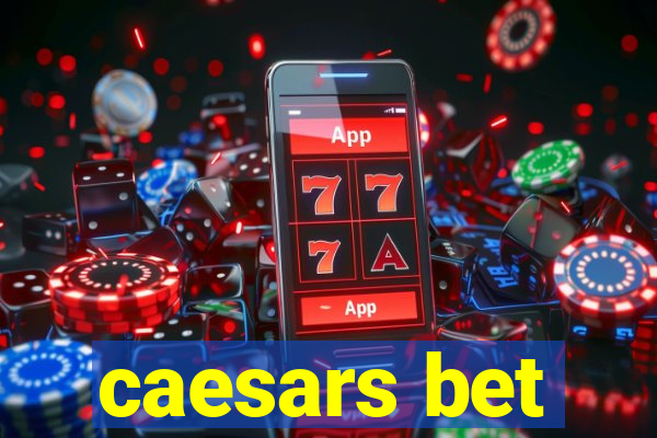 caesars bet